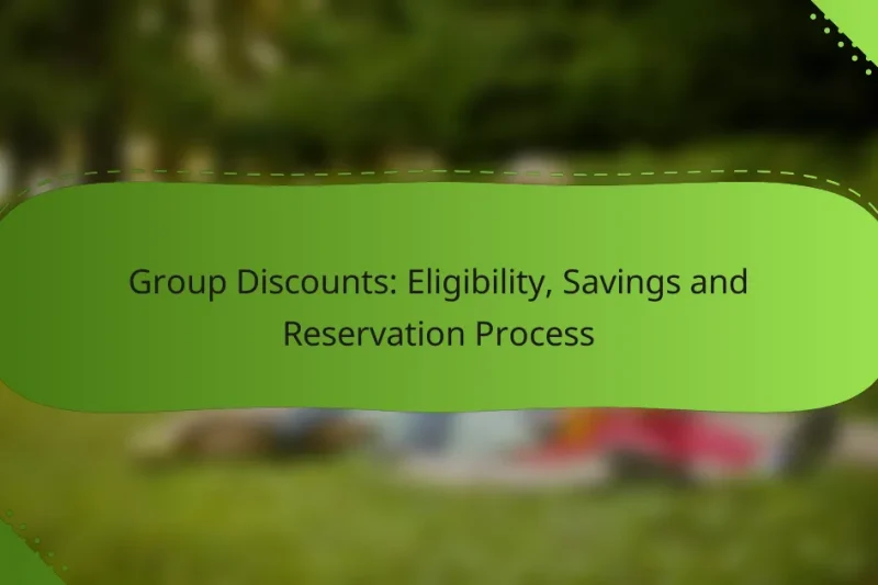 Group Discounts: Eligibility, Savings and Reservation Process