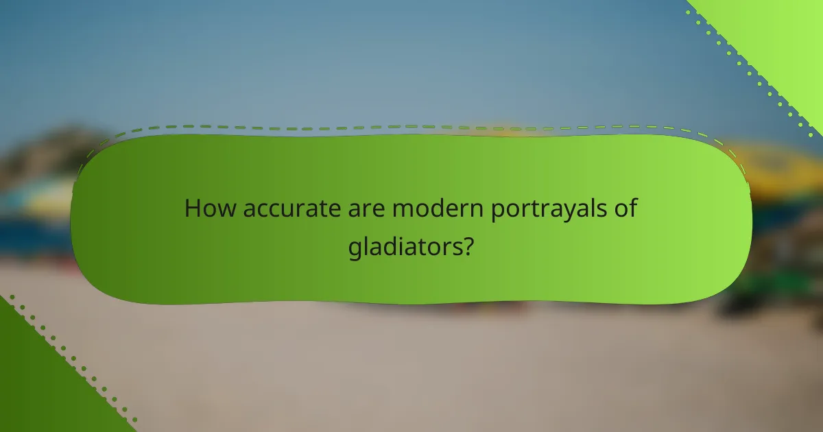 How accurate are modern portrayals of gladiators?