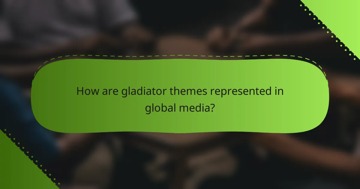 How are gladiator themes represented in global media?