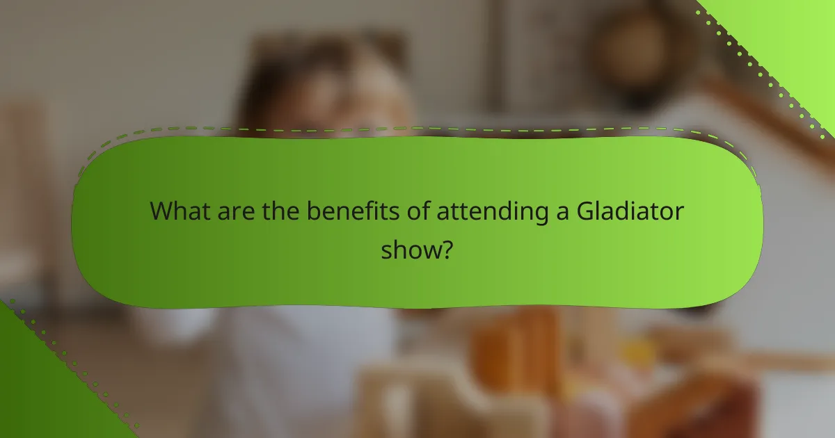 What are the benefits of attending a Gladiator show?