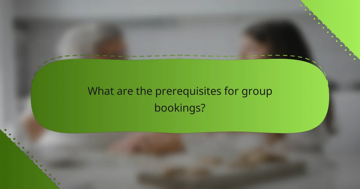 What are the prerequisites for group bookings?